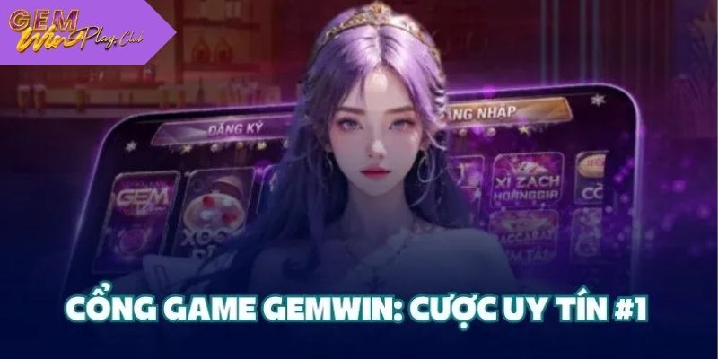 Thông tin về cổng game đổi thưởng Gemwin cực hot