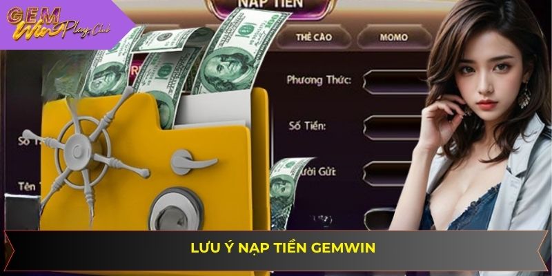 Các chú ý cần nắm chuẩn khi thực hiện nạp vốn cược